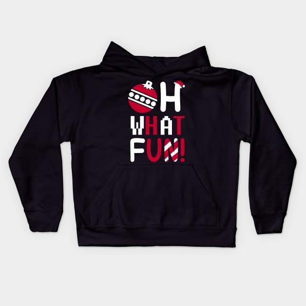 Oh What Fun! Christmas Shirt Kids Hoodie by KsuAnn